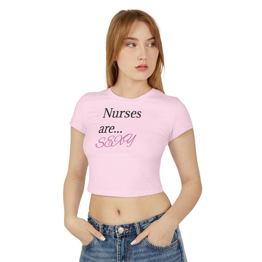 Nurses Are... Women's Baby Tee - Cute Nursing Appreciation T-Shirt
