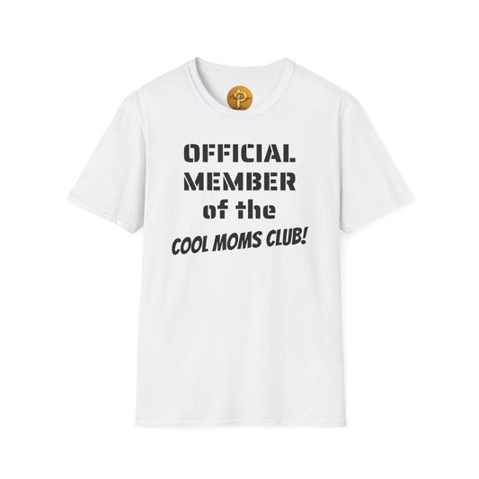 Official Member of the Cool Moms Club Unisex T-Shirt